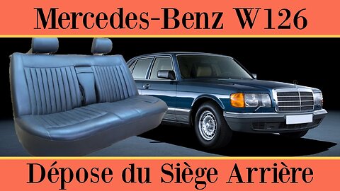 Mercedes Benz W126 - Comment faire la dépose du siège arrière tutoriel (non électrique)