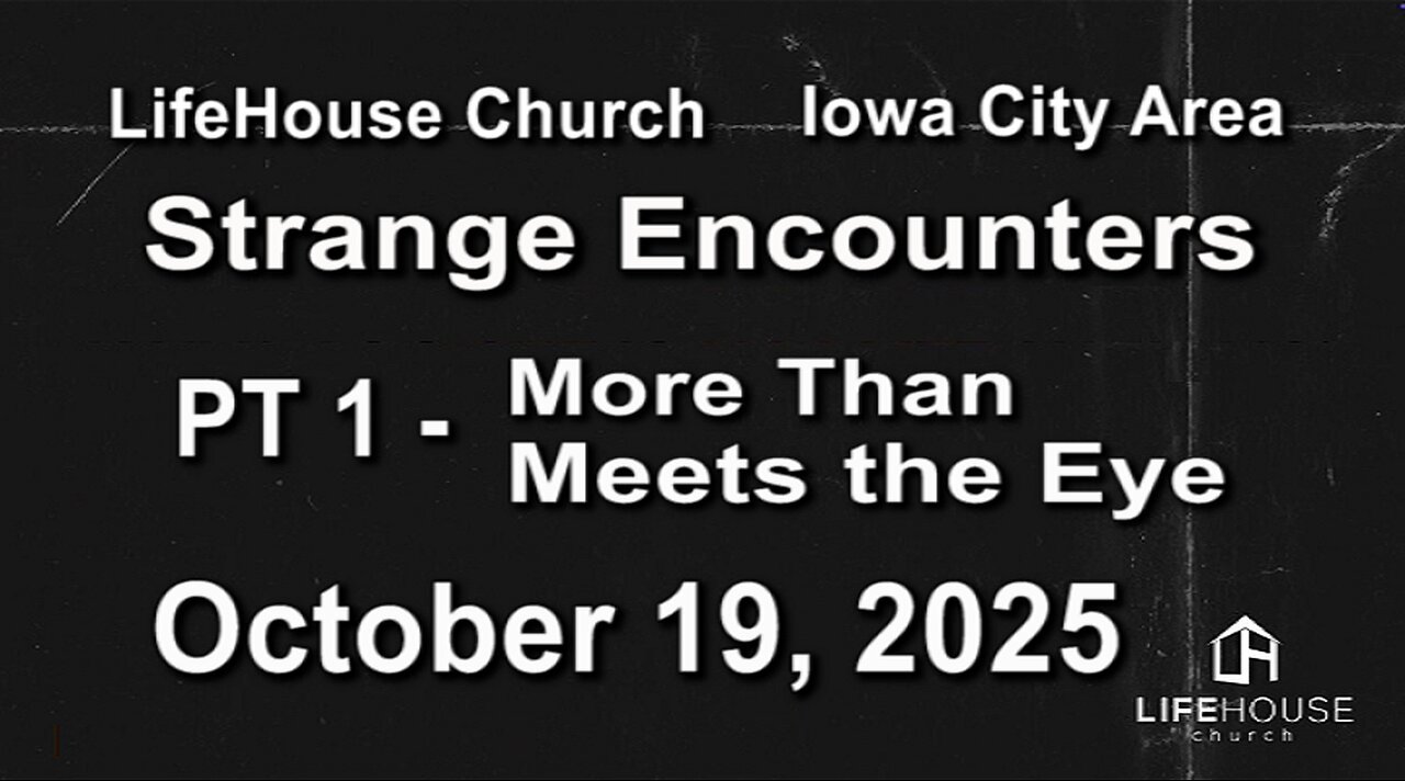 LifeHouse 101925–Andy Alexander “Strange Encounters” (PT1) More Than Meets the Eye