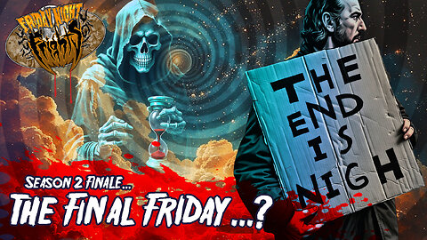 Friday Night Frights #43 The Final Friday ...?