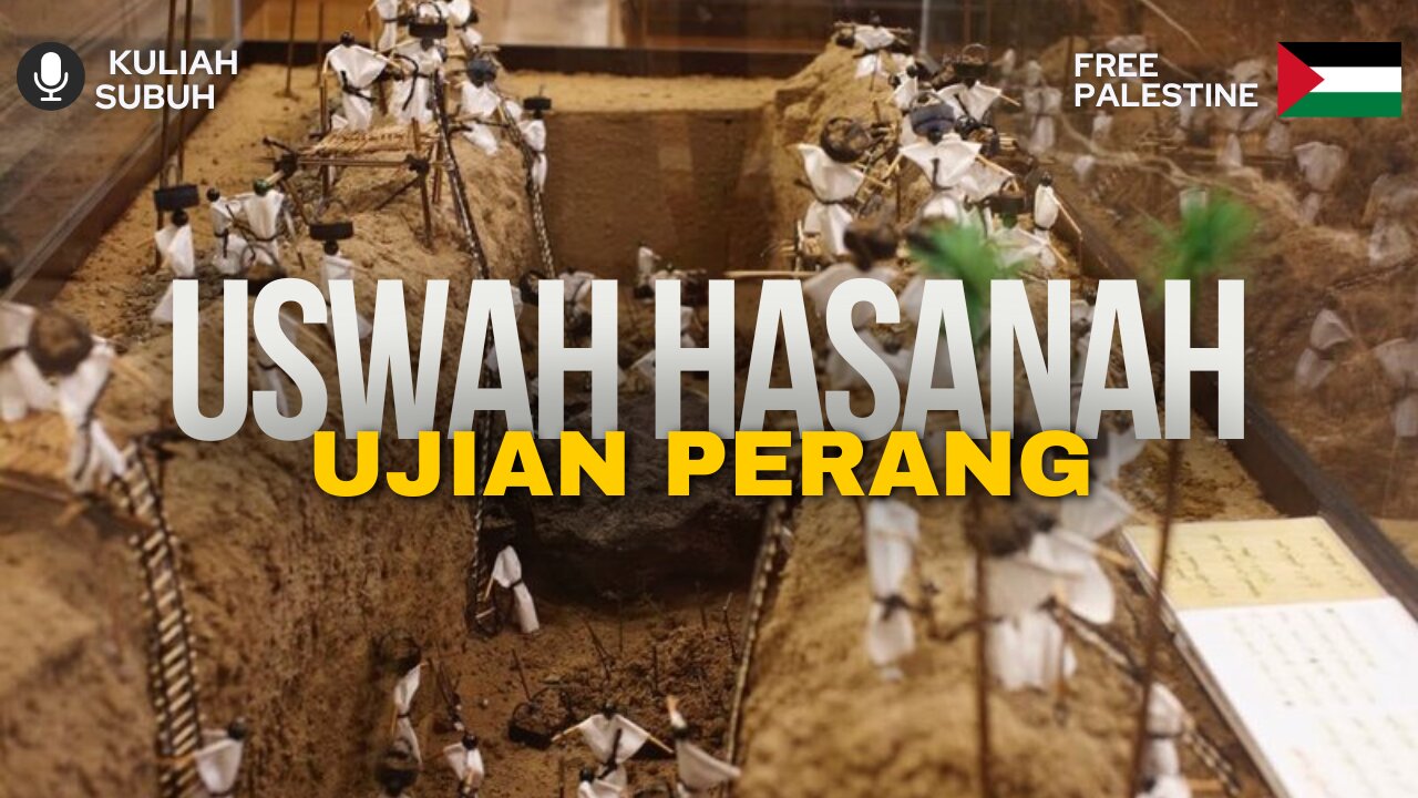 USWAH HASANAH - Ujian Perang | Kuliah Subuh | Dr. Mohd Rosdi