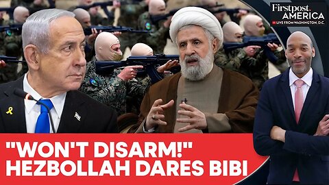 Hezbollah Rejects Lebanon's Disarmament Plan as Israeli Strikes Continue | Firstpost America | N18G