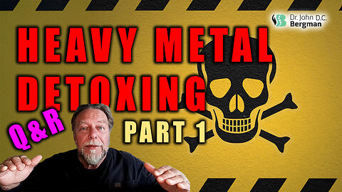Heavy Metal Detoxing Part 1 Q&R (Timestamps Below)