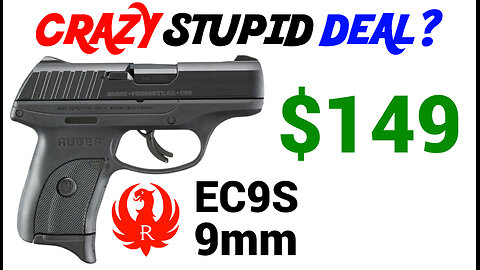 Ruger EC9S - CRAZY STUPID DEAL for $149?