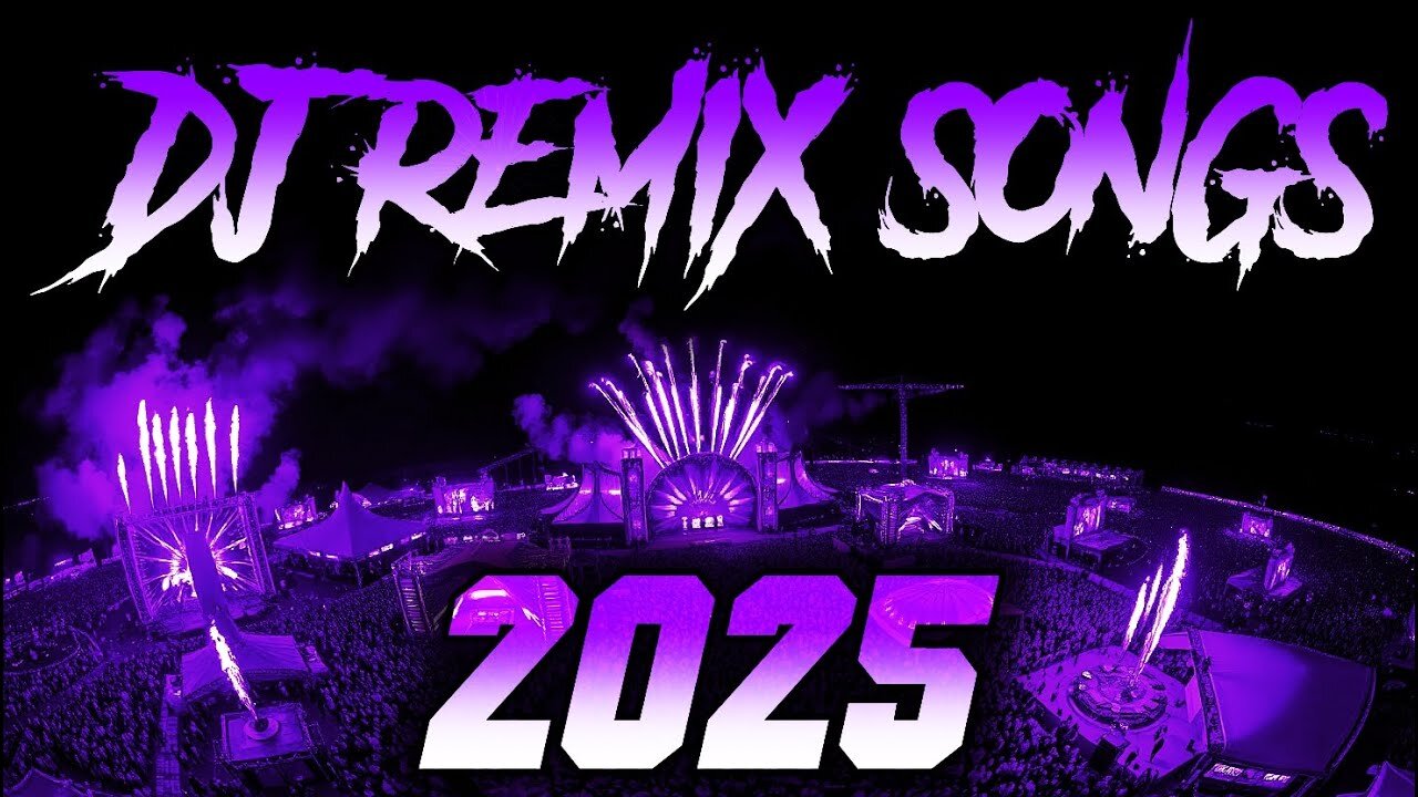 DJ REMIX SONG 2025 - Remixes & Mashups of Popular Songs 2025 | DJ Songs Club Music DJ Remix Mix 2024