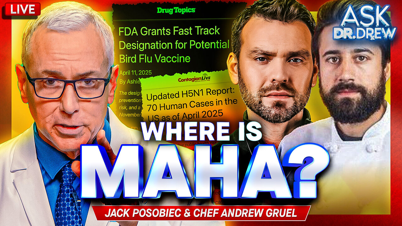 Trump's FDA Fast Tracks Self-Amplifying mRNA for Bird Flu... Where Is MAHA? w/ Jack Posobiec & Chef Gruel – Ask Dr. Drew