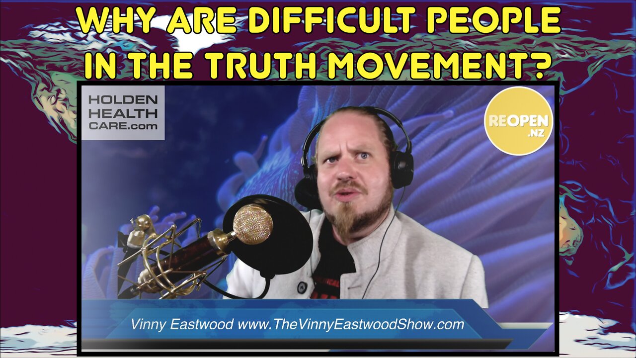 Why Are Difficult People In The Truth Movement? The Vinny Eastwood Show