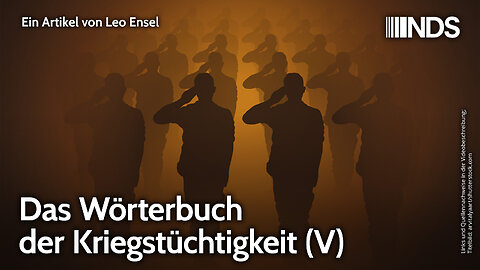 Das Wörterbuch der Kriegstüchtigkeit (V) | Leo Ensel | NDS-Podcast
