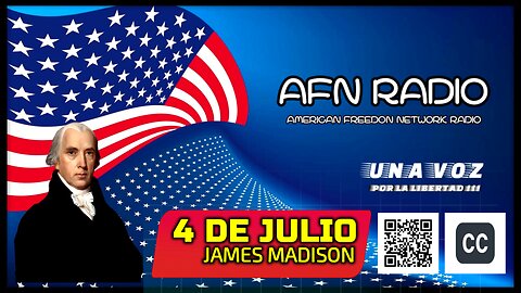 JAMES MADISON - CAPSULAS 4 DE JULIO - A F N RADIO