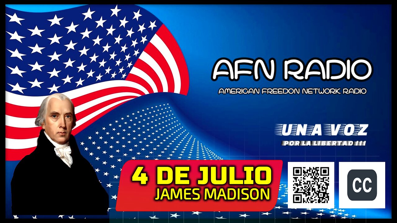 JAMES MADISON - CAPSULAS 4 DE JULIO - A F N RADIO