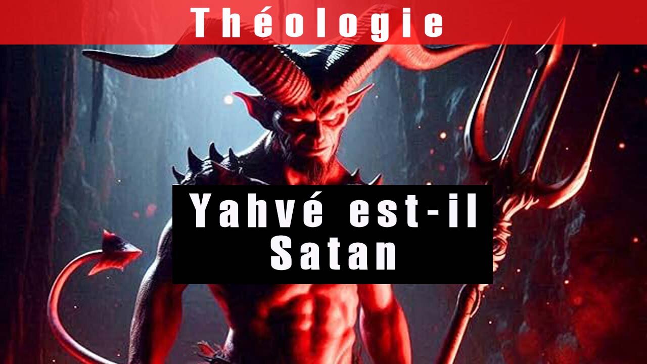 Yahvé est-il Satan ?