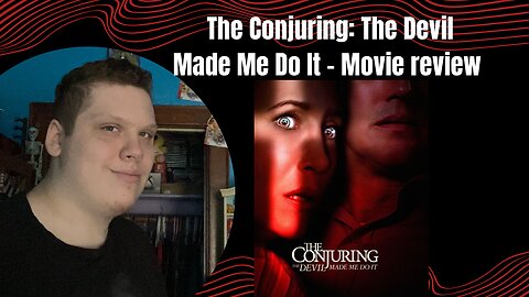 The Conjuring: The Devil Made Me Do It (2021) Movie Review