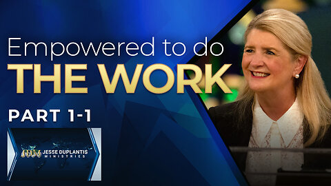 Empowered To Do The Work, Part 1-1