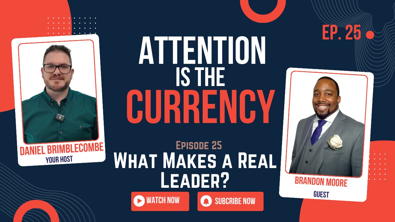 EP. 25 | What Makes a Real Leader? Lessons in Leadership, Resilience, and Integrity