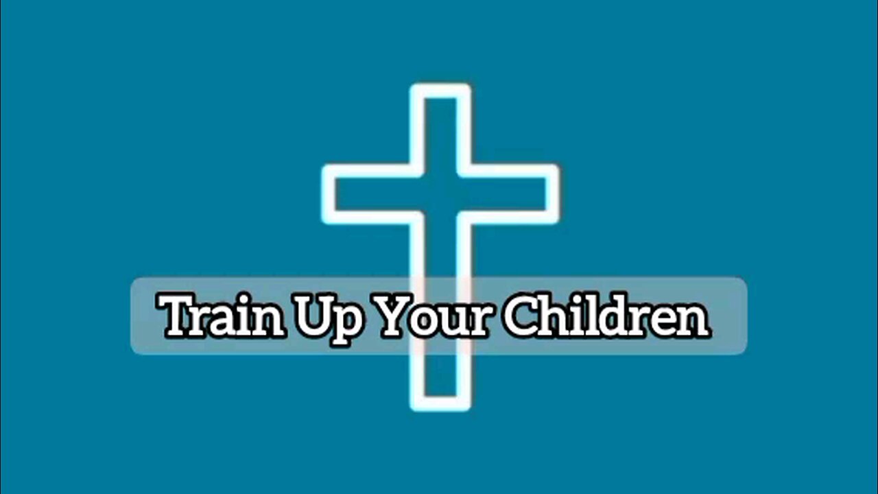 Train Up Your Children: Proverbs 22:6 - Bible Verse - Bible Quote - Gospel Message - God's Word