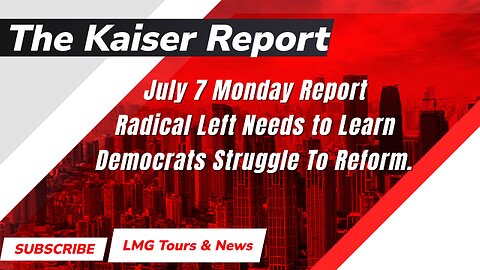 The Kaiser Report 7/7/25