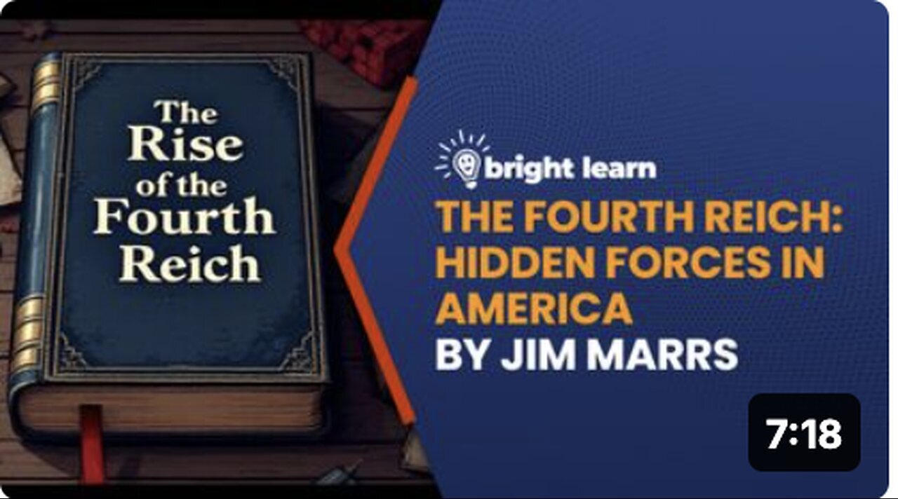 "BrightLearn Presents Jim Marrs's 'The Rise of the Fourth Reich'"