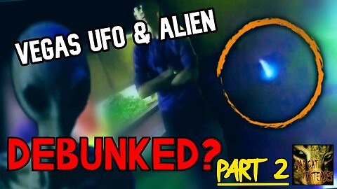 VEGAS UFO DEBUNKED pt2