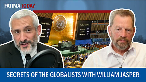 Exposing History and Plans of One World Government with William Jasper | Fatima Today ep. 32