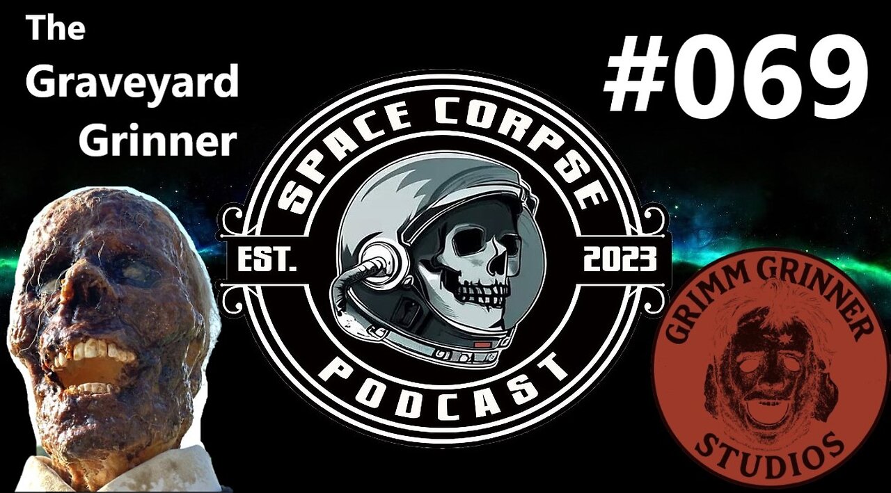 Graveyard Grinner from Grimm Grinner Studios | Space Corpse Pocast #069