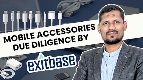 Mobile Accessories Due Diligence by ExitBase