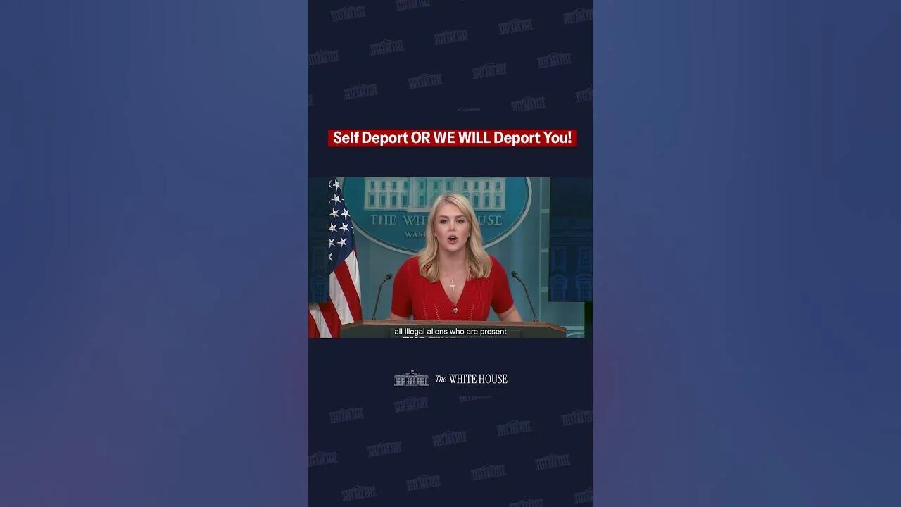 Press Sec: "...We will deport you if you're here illegally."