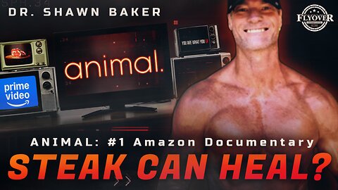 Amazon’s #1 Documentary, ANIMAL: Why Doctors Are Prescribing Steak: The Carnivore Revolution - Dr. S