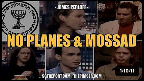 9/11: NO PLANES & THE MOSSAD -- James Perloff