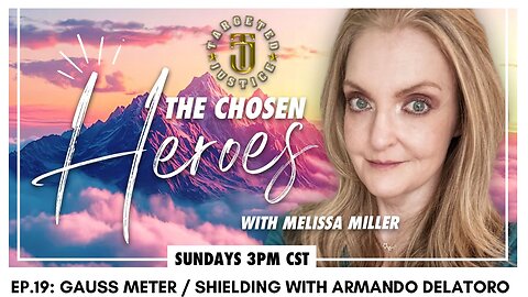 The Chosen Heroes - Ep.19: Using a Gauss Meter/Shielding with Armando Delatoro