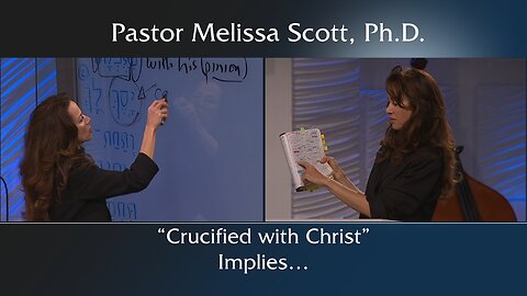 “Crucified with Christ” Implies…