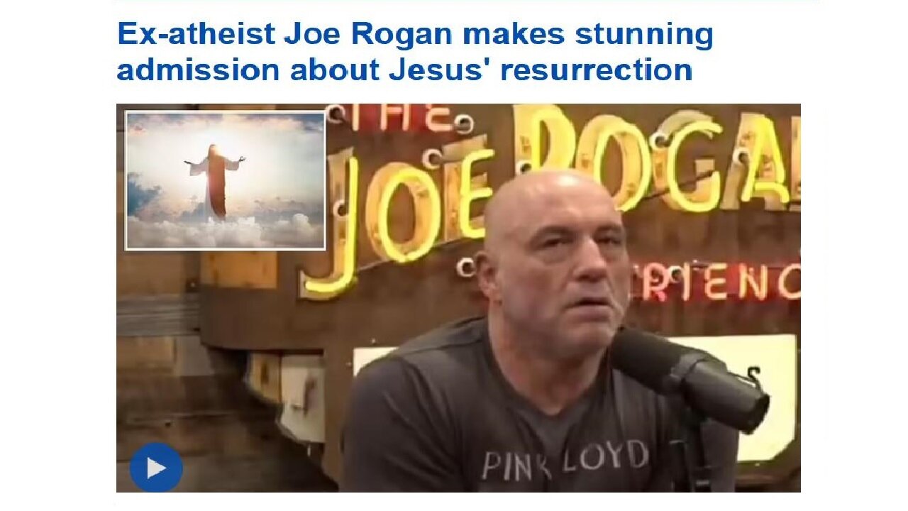 Former Atheist Joe Rogan Makes Stunning Admission about Jesus' Resurrection