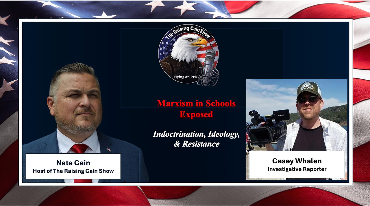 The Raising Cain Show Presents: Marxism in Schools Exposed: Indoctrination, Ideology, & Resistance 📚