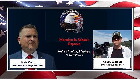 The Raising Cain Show Presents: Marxism in Schools Exposed: Indoctrination, Ideology, & Resistance 📚 