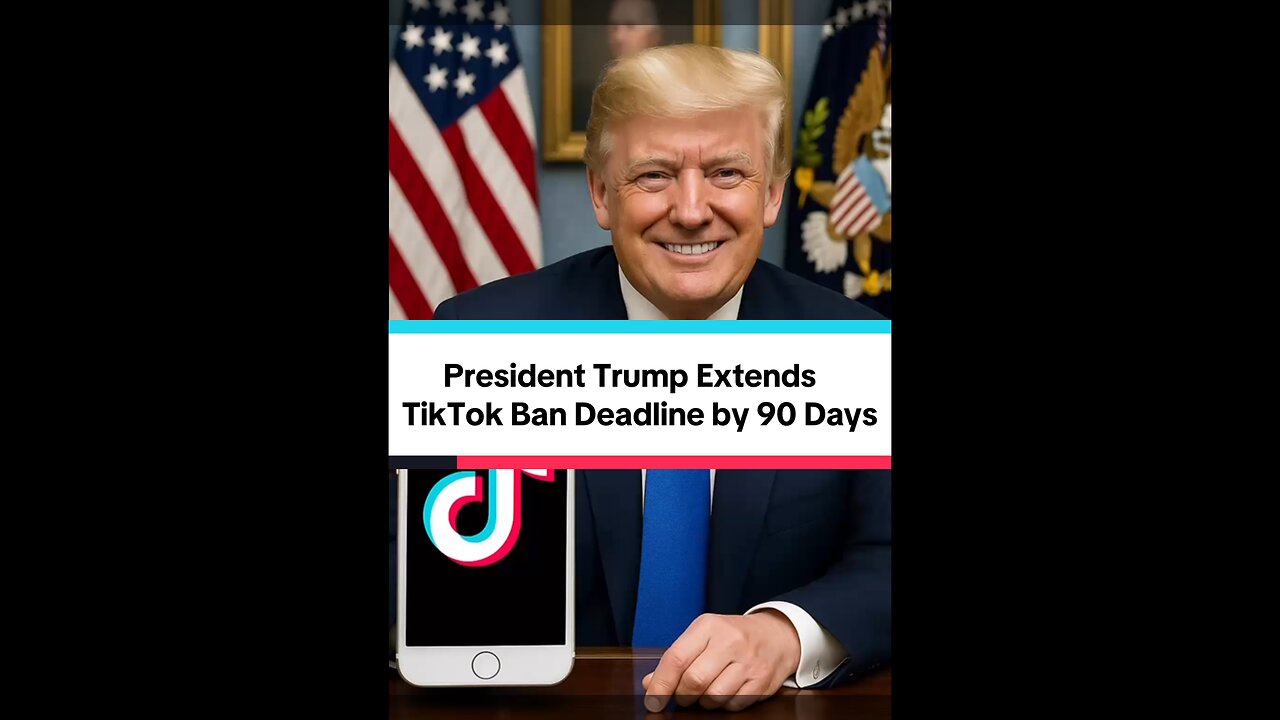 President Trump Extends TikTok Ban