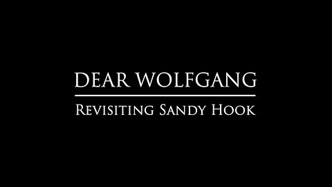 Dear Wolfgang: Revisiting Sandy Hook - Documentary