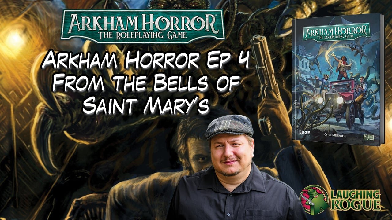 Madness Gaming w/Chris Brown: Arkham Horror, E4 The Bells of ST. Marys