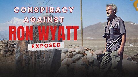 Protecting The Legacy Of Mr. Ron Wyatt | HELP NEEDED!