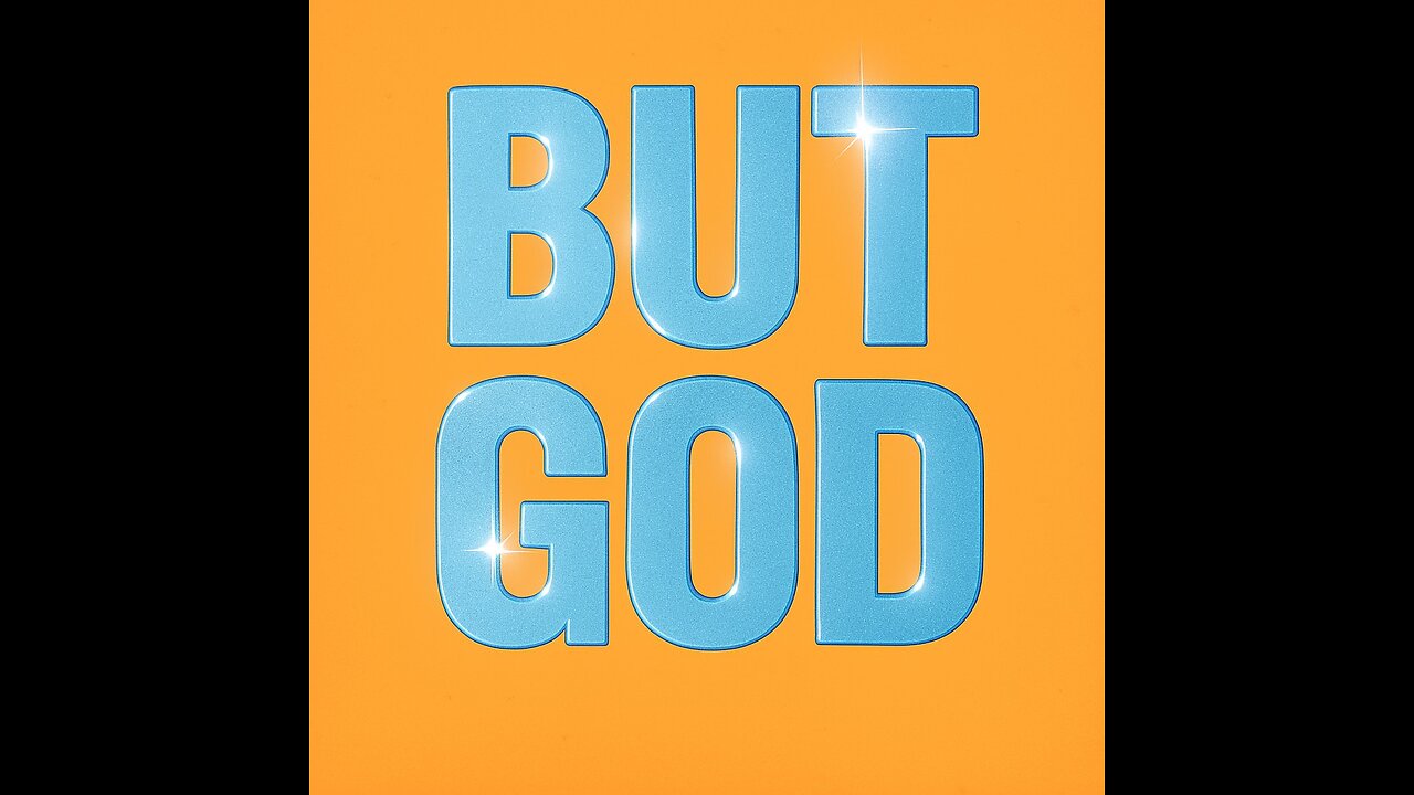 But God