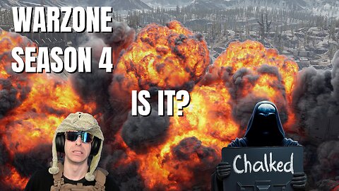 Call of Duty Warzone Season 4....is it chalked?