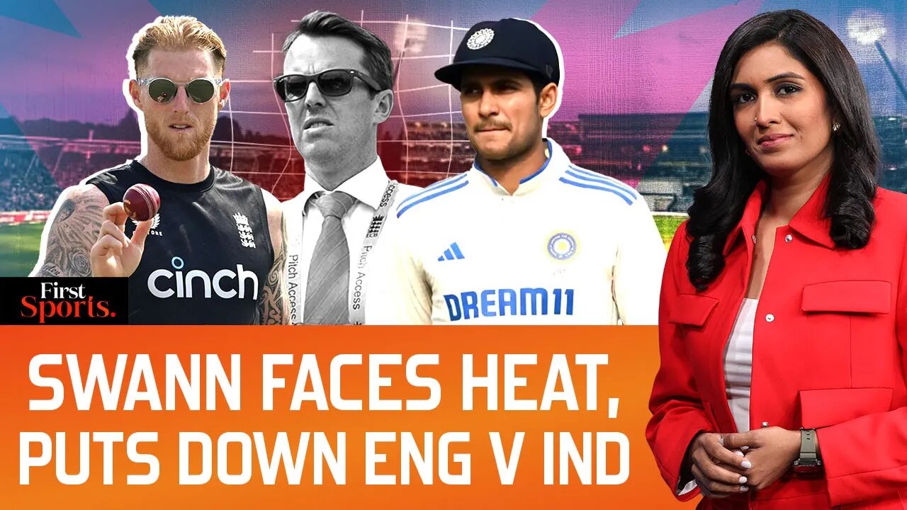 Swann Sparks Outrage_ Calls India Series _Warm-Up_ for Ashes _ First Sports With Rupha Ramani _ N18G