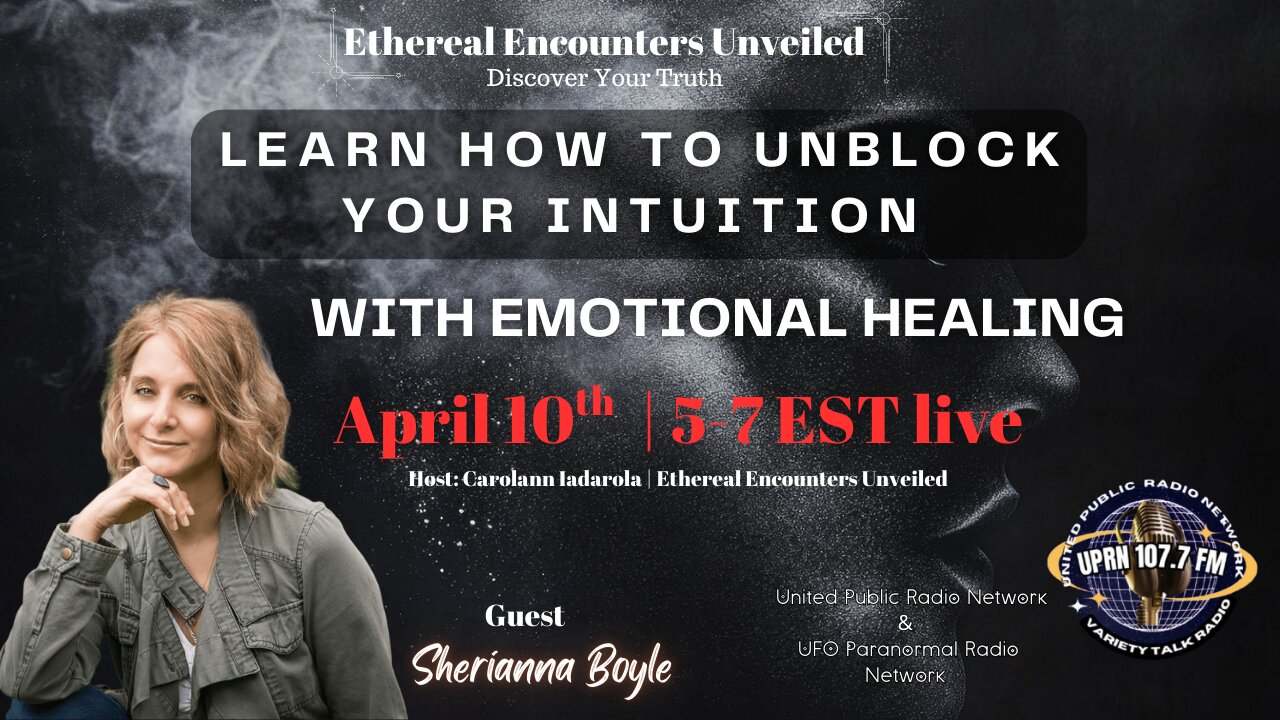 Learn How To Unblock Your Intuition With Emotional Healing