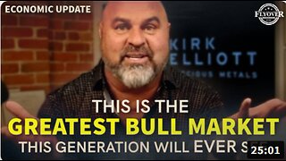 “This is The Greatest Bull Market THIS Generation Will EVER See!” - Dr. Kirk Elliott