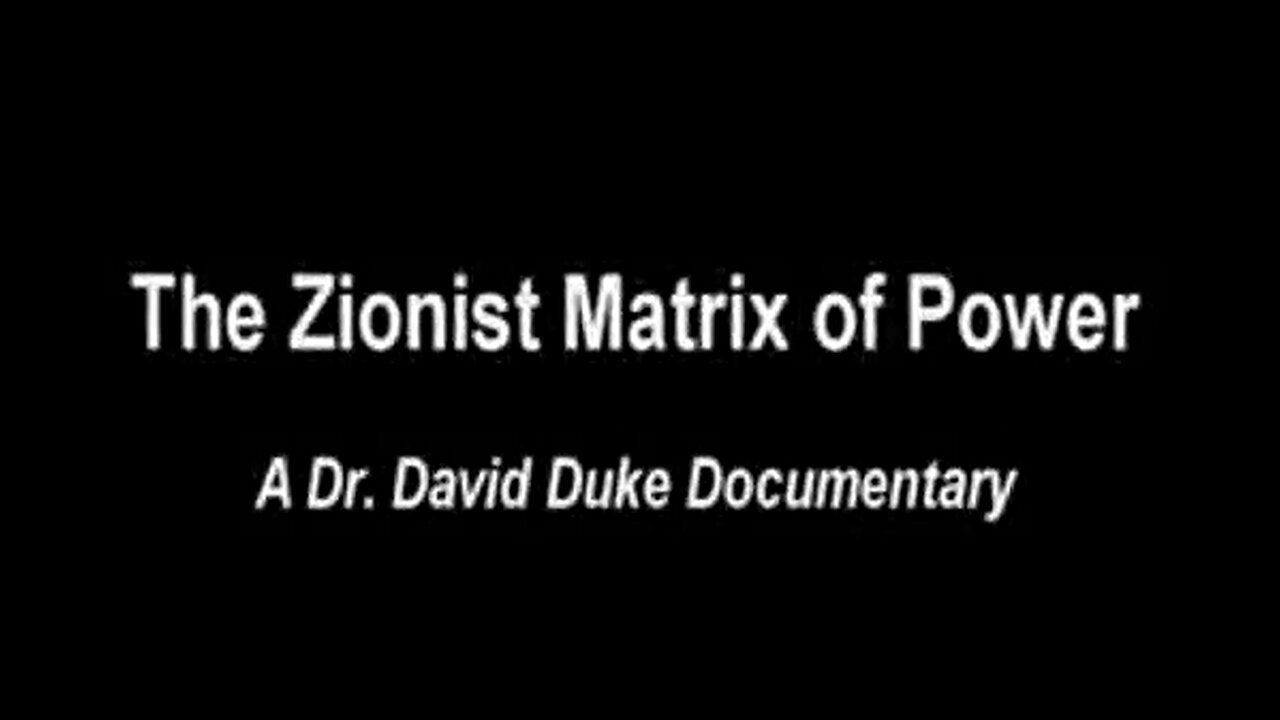 The Zionist Matrix Of Power (2010) - Documentary