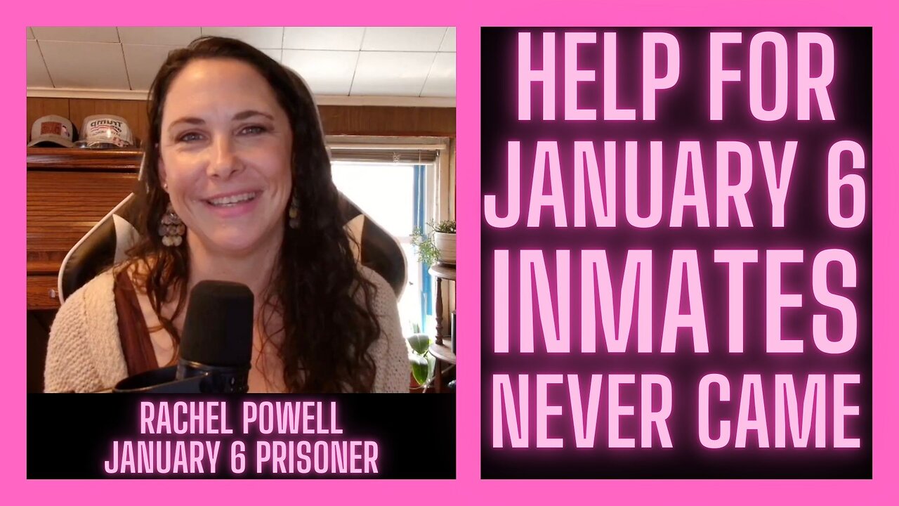 Help For January 5 Inmates Never Came w/ Rachel Powell | Former January 6 Prisoner