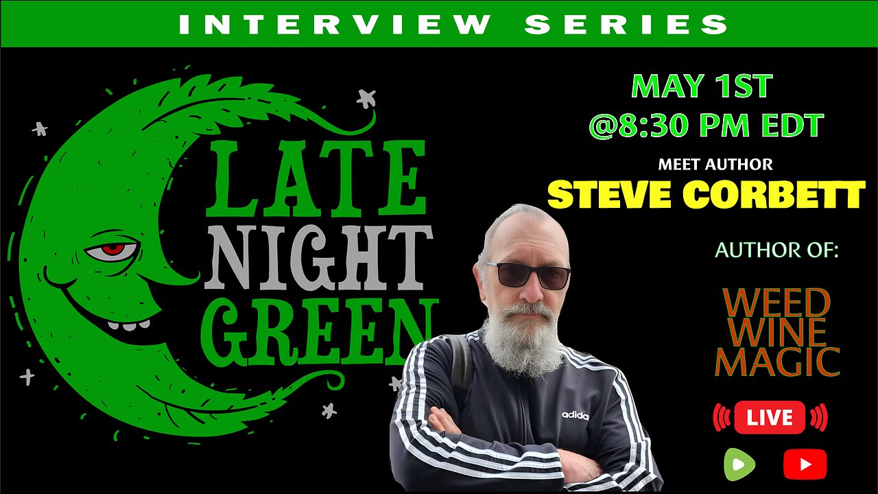 Late Night Green x Steve Corbertt: Tripping Through Weed Wine Magic