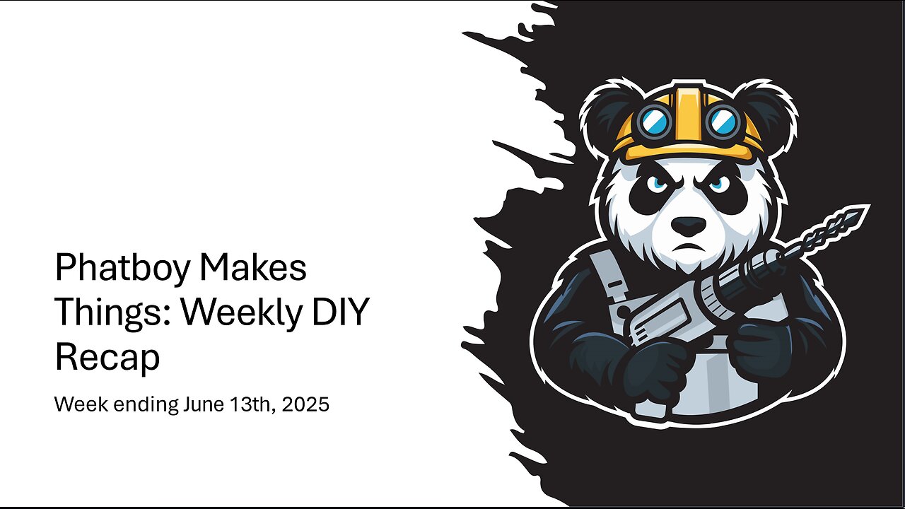 Phatboy Makes Things: Weekly DIY Recap