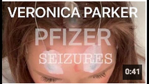 "Veronica Parker Experiences Seizures After Pfizer Vaccination"