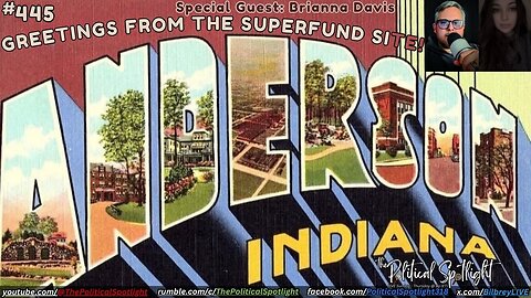 #445 | Greetings From the Superfund Site! | The Political Spotlight