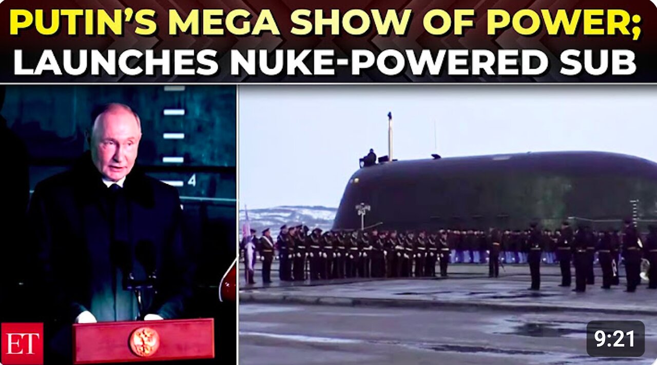 Russia’s show of power in Arctic; Putin launches nuclear-powered submarine with hypersonic missiles