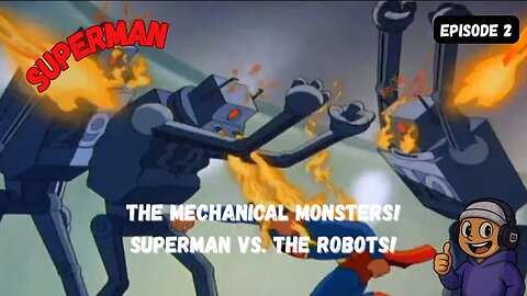 The Mechanical Monsters! Superman vs. the Robots!