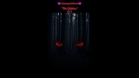"The Chitters" Part 2
